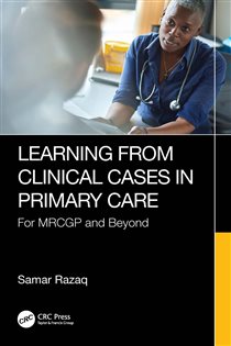 Learning from Clinical Cases in Primary Care For MRCGP and Beyond