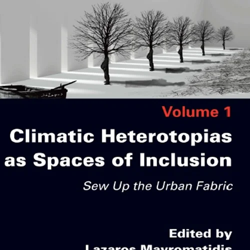 دانلود کتاب هترو توپیا های اقلیمی به عنوان فضا های گنجاندن: پارچه شهری را بدوزید