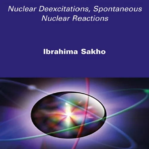 دانلود کتاب فیزیک هسته ای 1: تحریکات زدایی هسته ای، واکنش های هسته ای خود به خود
