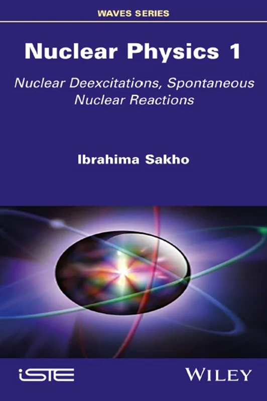 Nuclear Physics 1: Nuclear Deexcitations, Spontaneous Nuclear Reactions