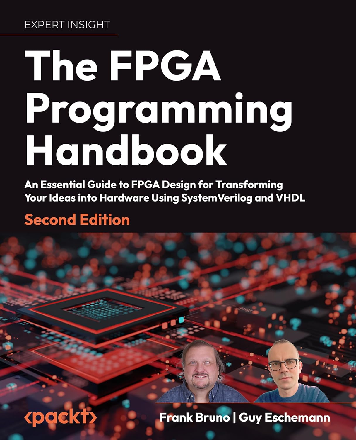 The FPGA Programming Handbook: An essential guide to FPGA design for transforming ideas into hardware using SystemVerilog and VHDL 2nd Edition