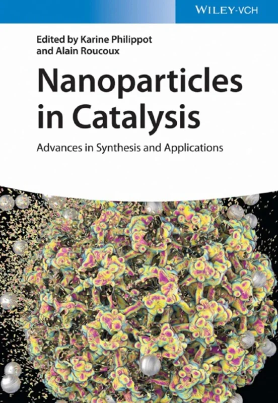 دانلود کتاب نانوذرات در کاتالیز: پیشرفت در سنتز و کاربرد ها