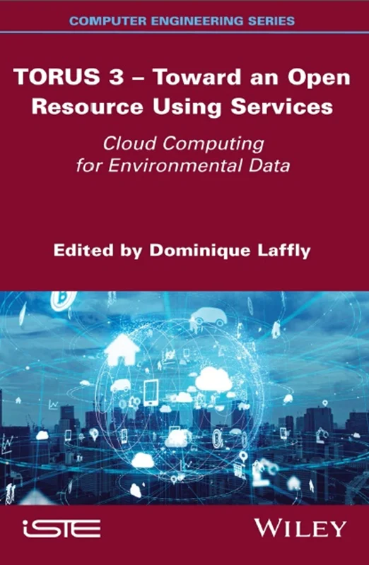 دانلود کتاب TORUS 3 - به سمت یک منبع باز با استفاده از خدمات: رایانش ابری برای داده های محیطی
