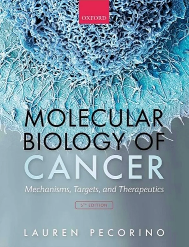 Molecular Biology of Cancer: Mechanisms, Targets, and Therapeutics 5th Edition