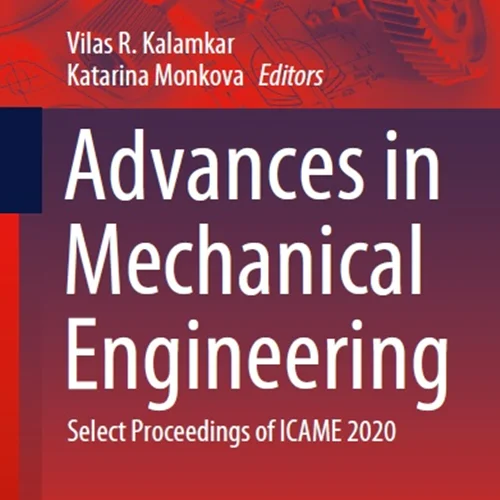 Advances in Mechanical Engineering: Select Proceedings of ICAME 2020