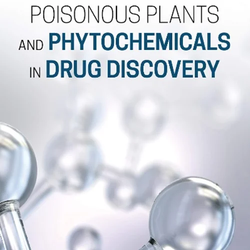 دانلود کتاب گیاهان سمی و ترکیبات شیمیایی گیاهی در کشف دارو