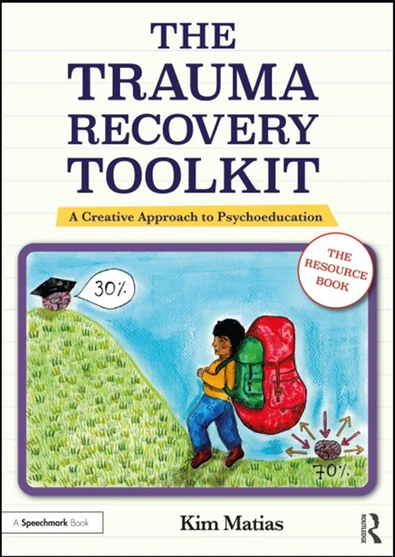 The Trauma Recovery Toolkit: The Resource Book: A Creative Approach to Psychoeducation