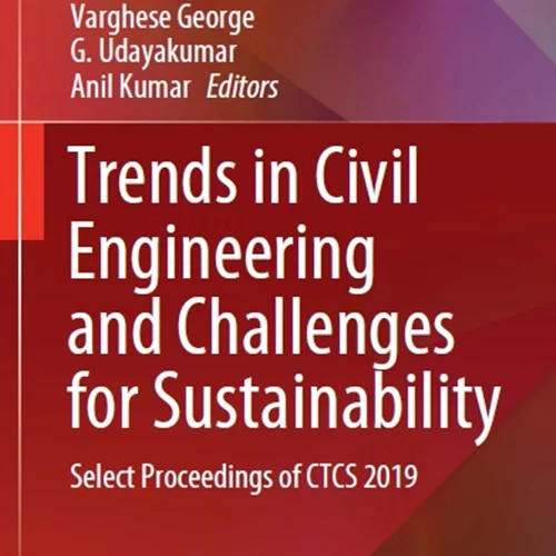 Trends in Civil Engineering and Challenges for Sustainability: Select Proceedings of CTCS 2019