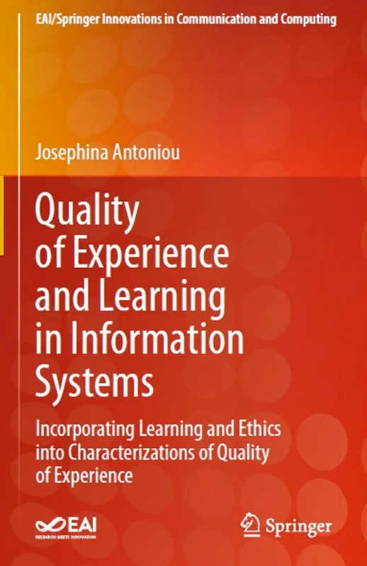 Quality of Experience and Learning in Information Systems: Incorporating Learning and Ethics into Characterizations of Quality of Experience