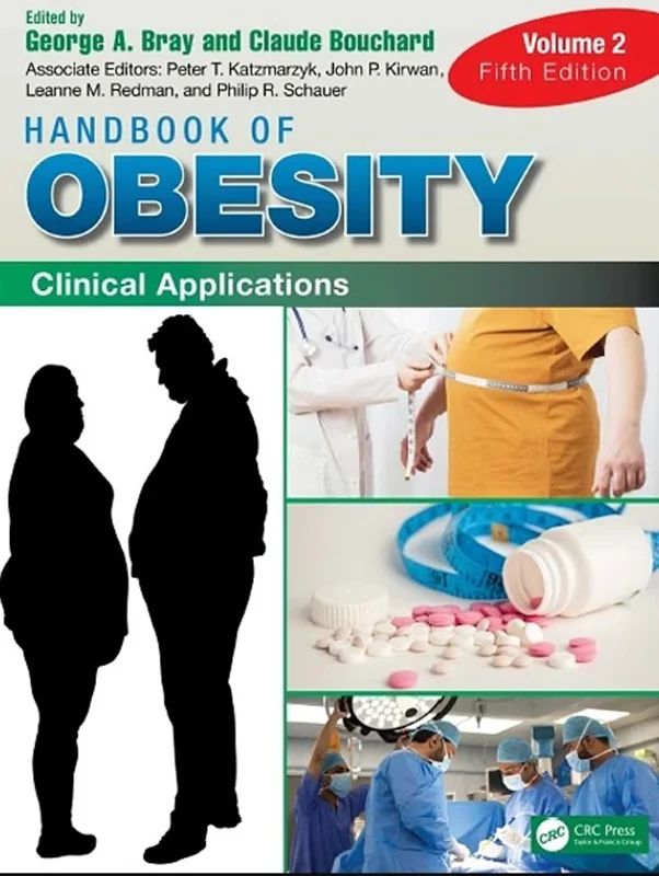 Handbook of Obesity - Volume 2: Clinical Applications 5th Edition