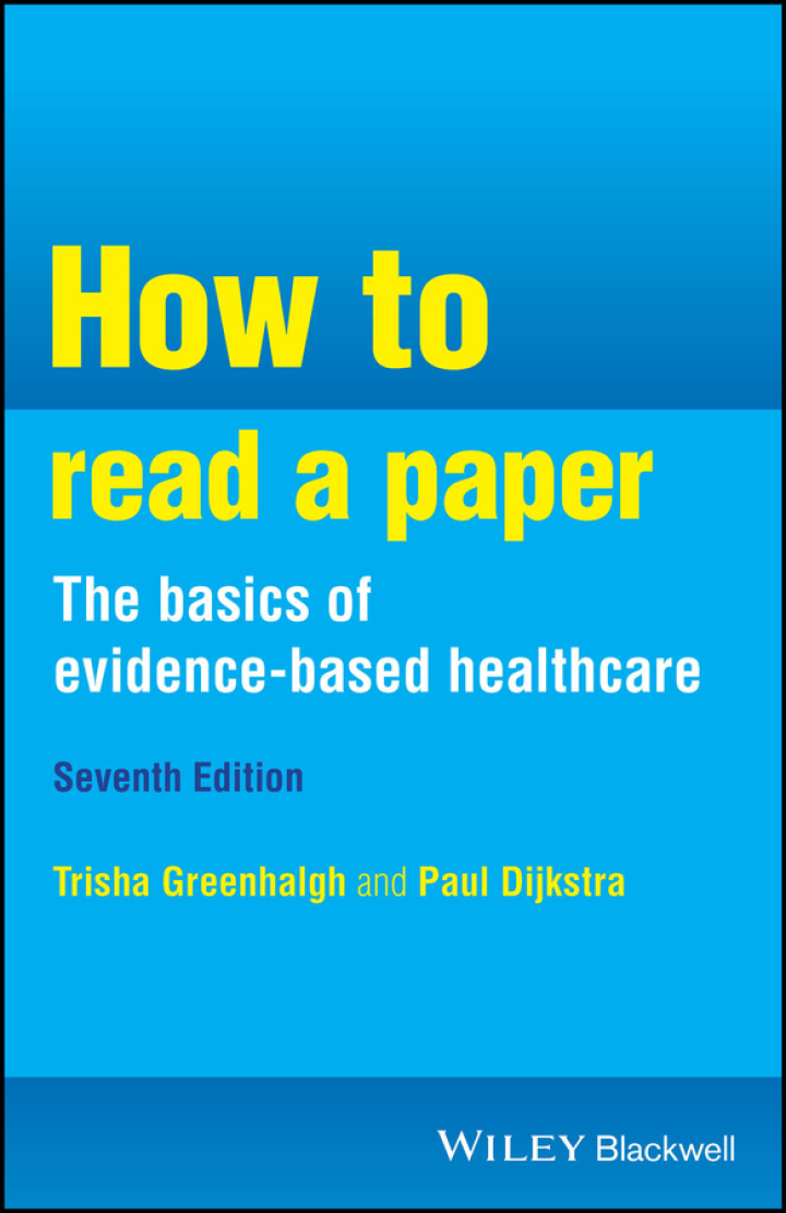 How to Read a Paper: the Basics of Evidence-Based Healthcare 7th Edition