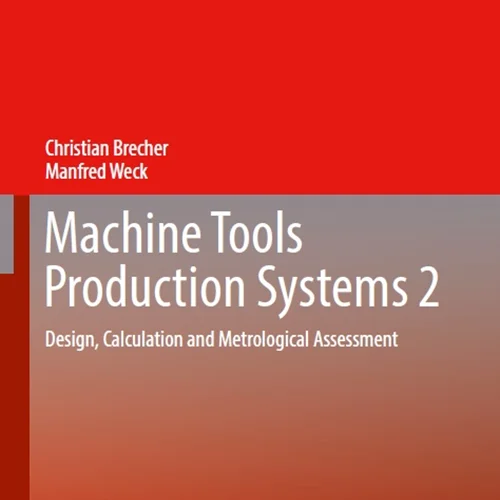 Machine Tools Production Systems 2: Design, Calculation and Metrological Assessment