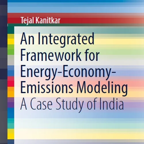 An Integrated Framework for Energy-Economy-Emissions Modeling: A Case Study of India