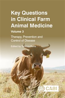 Key Questions in Clinical Farm Animal Medicine, Volume 3 Therapy, Prevention and Control of Disease