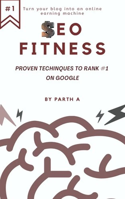 SEO Fitness: SEO Fitness Proven Techniques to Rank #1 on Google