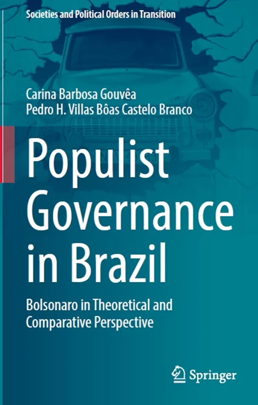 دانلود کتاب حکومت پوپولیستی در برزیل: بولسونارو در دیدگاه تئوریک و تطبیقی