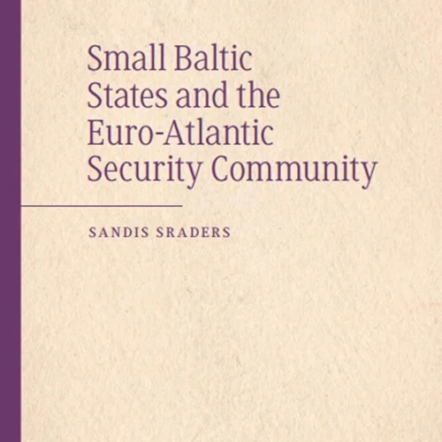دانلود کتاب دولت های کوچک بالتیک و جامعه امنیت یورو–آتلانتیک