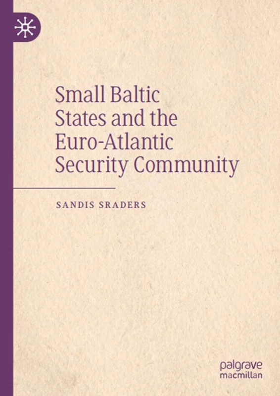 دانلود کتاب دولت های کوچک بالتیک و جامعه امنیت یورو–آتلانتیک
