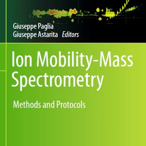 Ion Mobility-Mass Spectrometry: Methods and Protocols