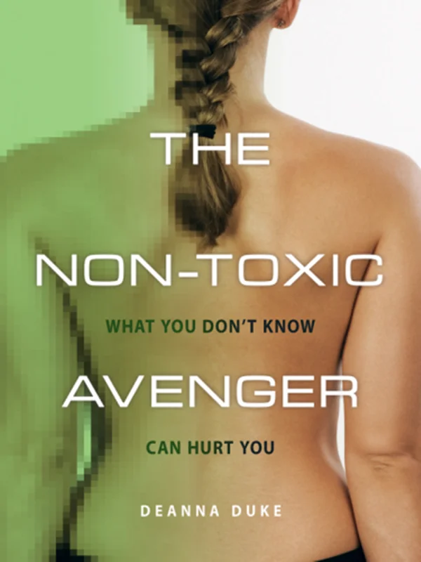 The non-toxic avenger: one woman's mission to reduce her toxic body burden