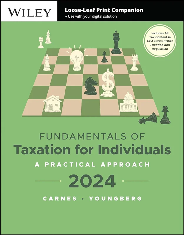 Fundamentals of Taxation for Individuals: A Practical Approach, 2024 Edition