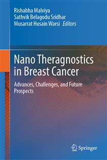 Nano Theragnostics in Breast Cancer Advances, Challenges, and Future Prospects