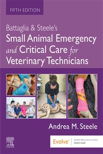 Battaglia & Steele's Small Animal Emergency and Critical Care for Veterinary Technicians - E-Book (5th ed.)