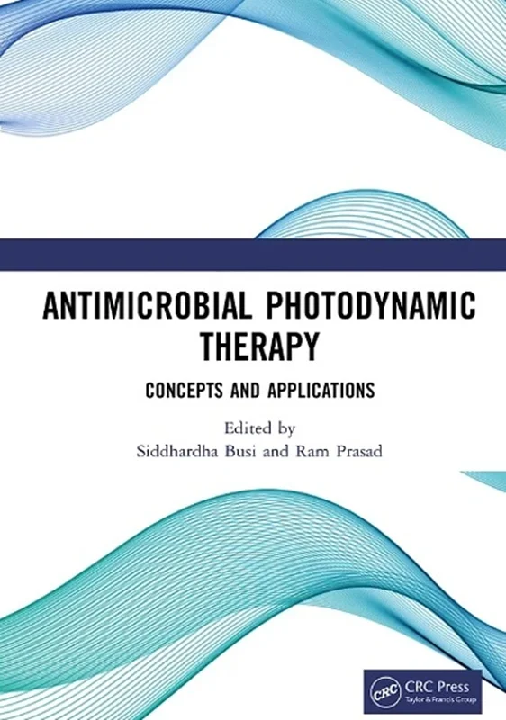 Antimicrobial Photodynamic Therapy: Concepts and Applications