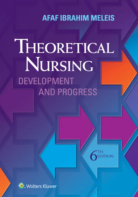 Theoretical Nursing: Development and Progress 6th Edition
