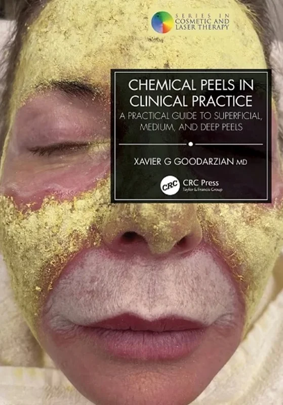 Chemical Peels in Clinical Practice: A Practical Guide to Superficial, Medium, and Deep Peels (Series in Cosmetic and Laser Therapy)