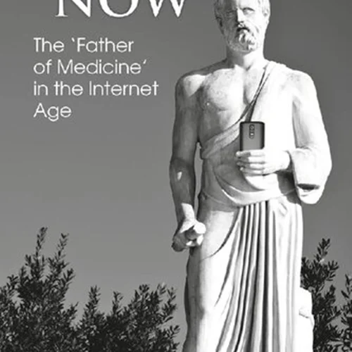 Hippocrates Now: The ‘Father Of Medicine’ In The Internet Age