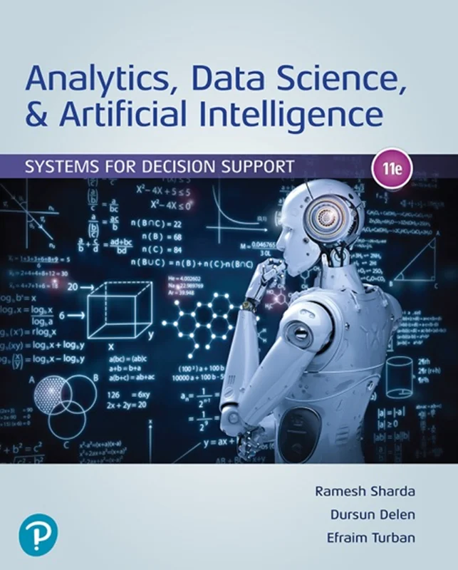 Analytics, Data Science, & Artificial Intelligence: Systems for Decision Support