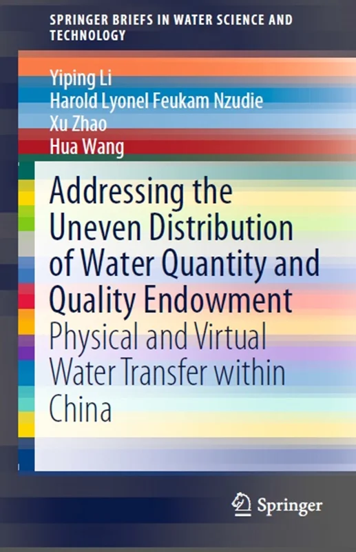 دانلود کتاب پرداختن به توزیع نابرابر اعطا کمیت و کیفیت آب: انتقال فیزیکی و واقعی آب در داخل چین