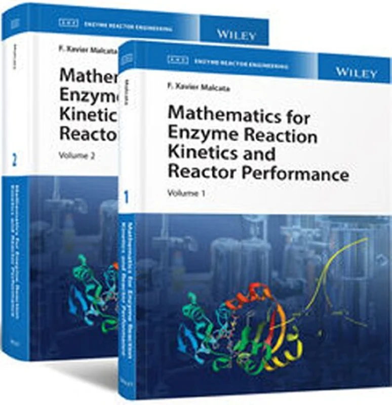 Mathematics for Enzyme Reaction Kinetics and Reactor Performance, 2 Volume Set (Enzyme Reaction Engineering)