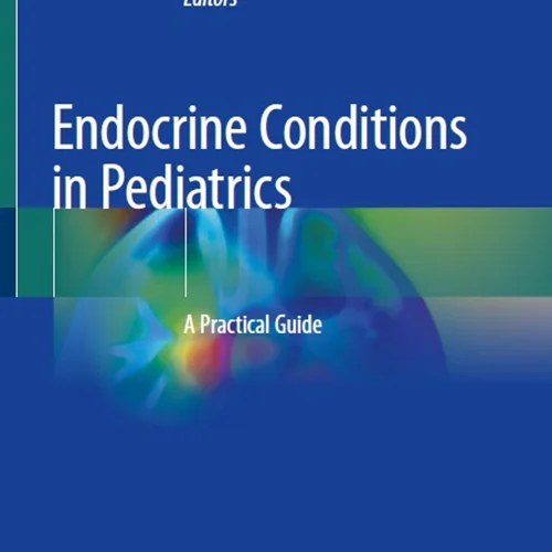 Endocrine Conditions in Pediatrics: A Practical Guide