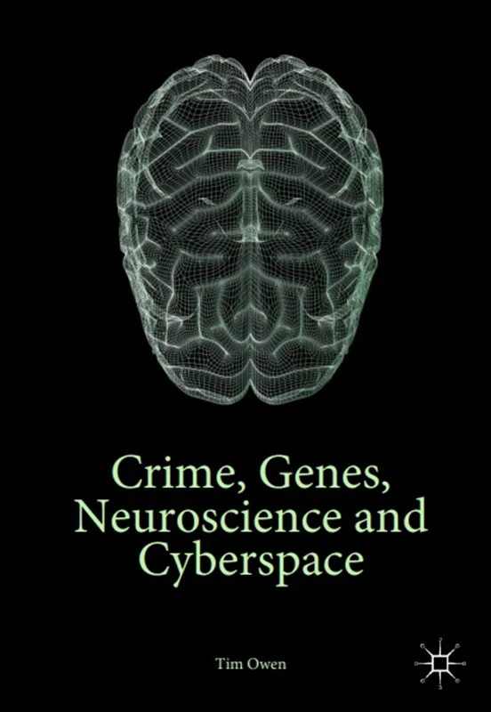 دانلود کتاب جنایت، ژن ها، علم اعصاب و فضای مجازی