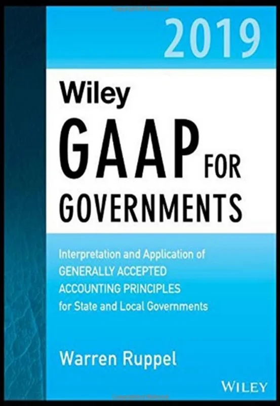دانلود کتاب GAAP وایلی برای دولت ها 2019: تفسیر و کاربرد اصول حسابداریِ به طور عموم پذیرفته شده برای دولت های ایالتی و محلی