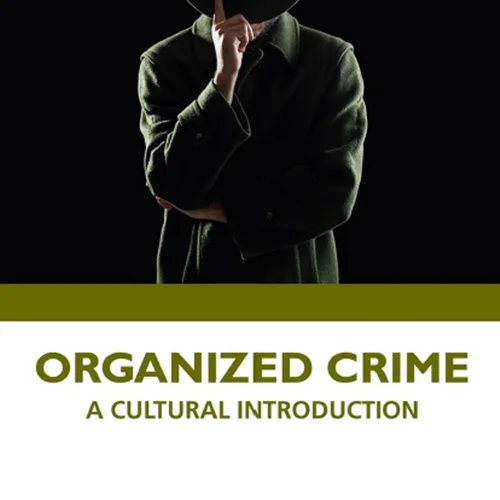 Organized Crime: A Cultural Introduction