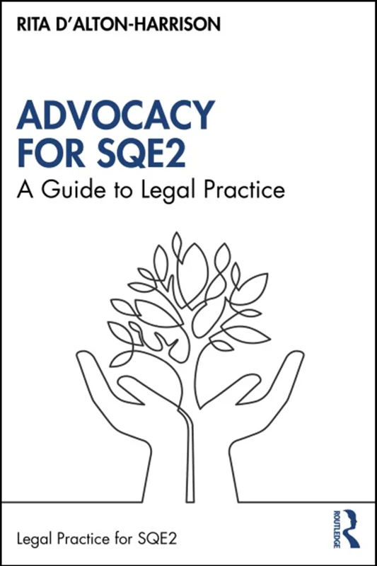 Advocacy for SQE2: A Guide to Legal Practice