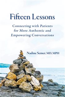 Fifteen Lessons Connecting with patients for more authentic and empowering conversations