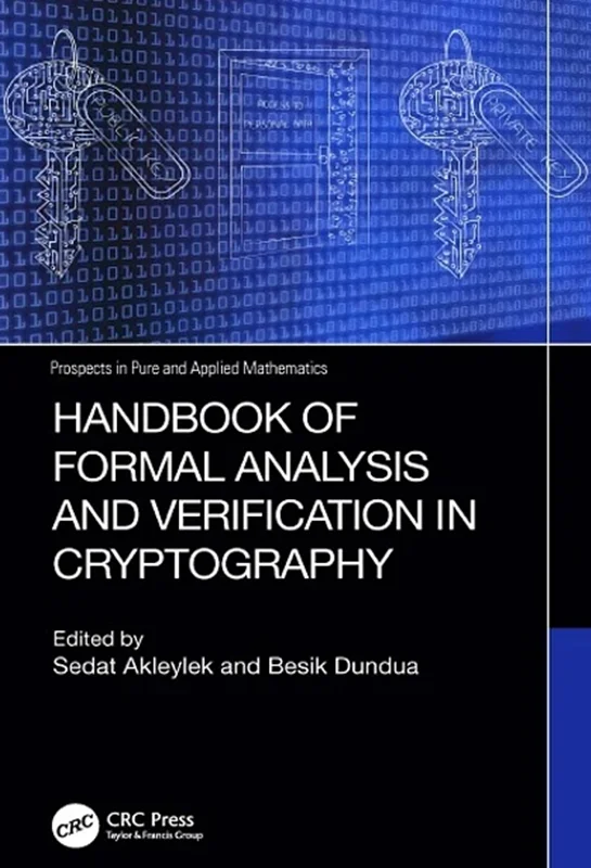 Handbook of Formal Analysis and Verification in Cryptography