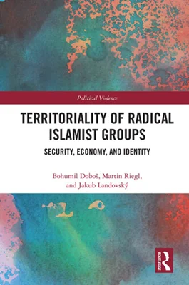 Territoriality of Radical Islamist Groups: Security, Economy, and Identity