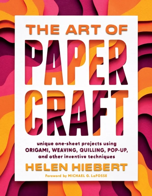 دانلود کتاب هنر کاغذسازی: پروژه های تک ورقی منحصر به فرد با استفاده از اوریگامی، بافندگی، کویلینگ، پاپ آپ و سایر تکنیک های ابداعی