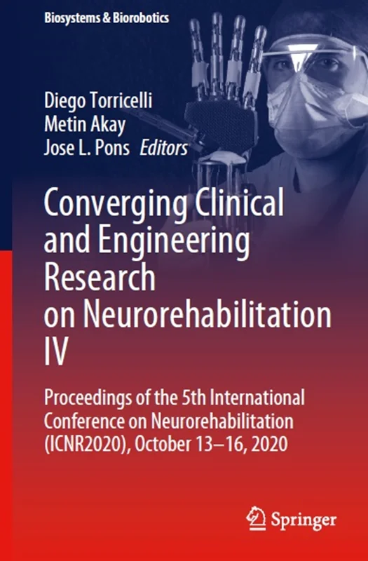 Converging Clinical and Engineering Research on Neurorehabilitation IV: Proceedings of the 5th International Conference on Neurorehabilitation (ICNR2020), October 13–16, 2020