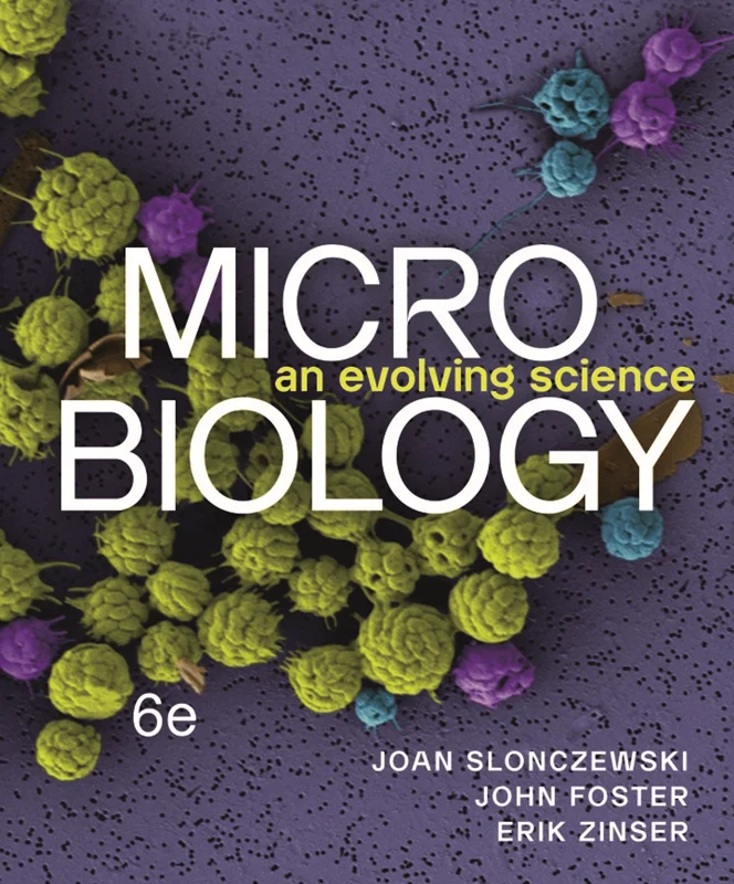 Microbiology: An Evolving Science 6th Edition