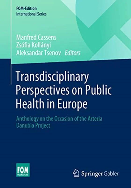 دانلود کتاب دیدگاه های فرا رشته ای در مورد سلامت عمومی در اروپا: منتخبی به مناسبت پروژه آرتریا دانوبیا