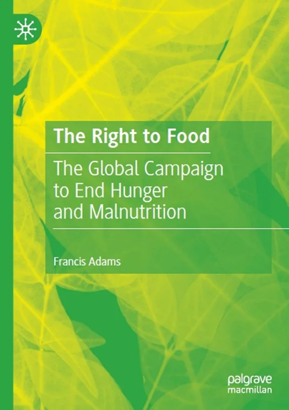 حق غذا: کارزار جهانی برای پایان دادن به گرسنگی و سوء تغذیه