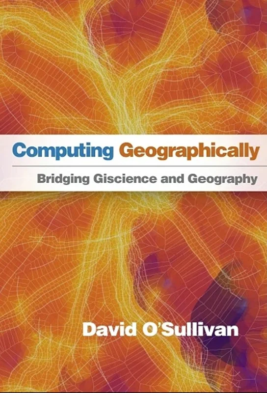 Computing Geographically: Bridging Giscience and Geography