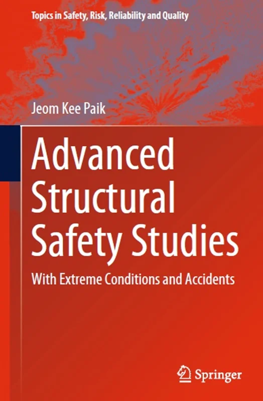 دانلود کتاب مطالعات ایمنی ساختاری پیشرفته: با شرایط و حوادث شدید