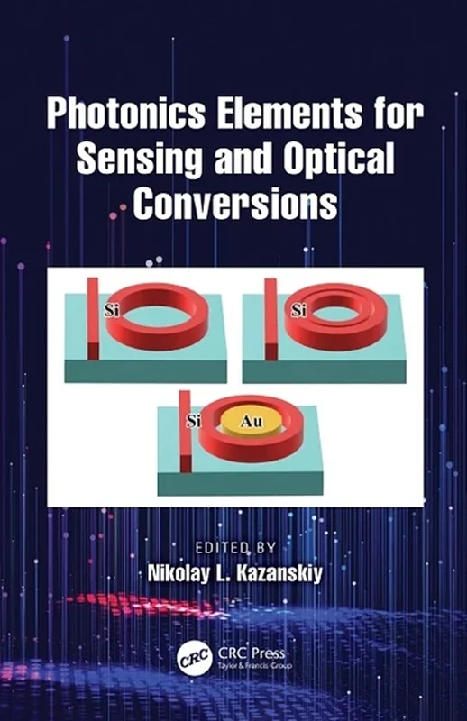Photonics Elements for Sensing and Optical Conversions